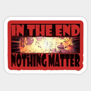 In the End Sticker